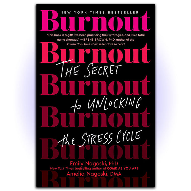 Burnout: The Secret to Unlocking the Stress Cycle - HerbaleBook™
