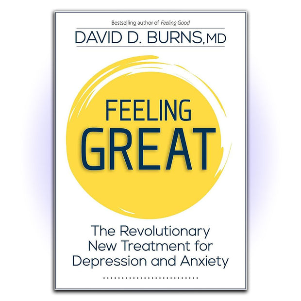 Feeling Great: The Revolutionary New Treatment for Depression and Anxiety - HerbaleBook™