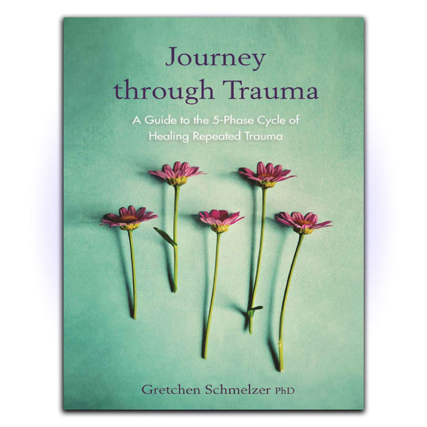 Journey through Trauma: A Guide to the 5-Phase Cycle of Healing Repeated Trauma - HerbaleBook™
