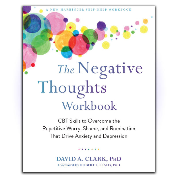 The Negative Thoughts Workbook: CBT Skills to Overcome the Repetitive Worry, Shame, and Rumination That Drive Anxiety and Depression - HerbaleBook™