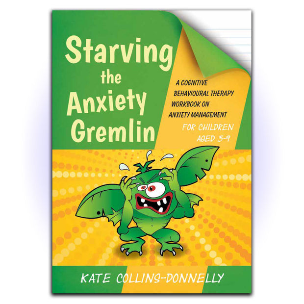 Starving the Anxiety Gremlin for Children Aged 5-9: A Cognitive Behavioural Therapy Workbook on Anxiety Management - HerbaleBook™