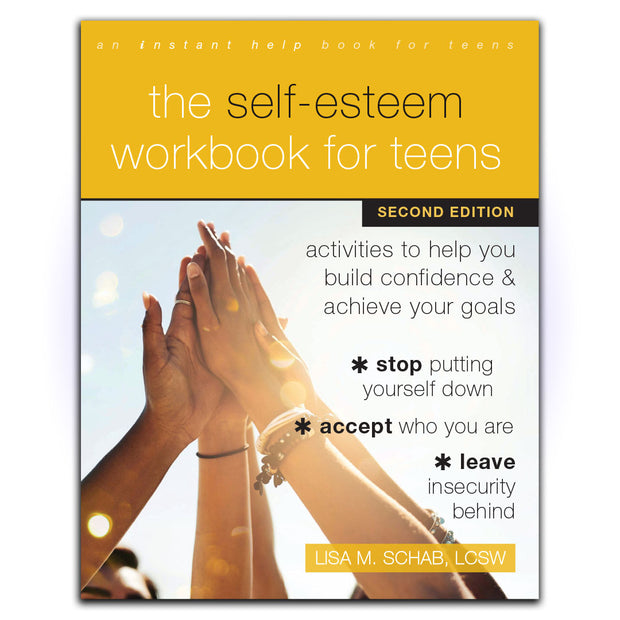 The Self-Esteem Workbook for Teens: Activities to Help You Build Confidence and Achieve Your Goals - HerbaleBook™