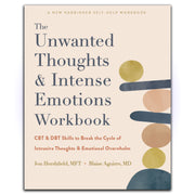The Unwanted Thoughts and Intense Emotions Workbook: CBT and DBT Skills to Break the Cycle of Intrusive Thoughts and Emotional Overwhelm - HerbaleBook™