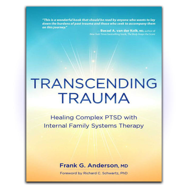 Transcending Trauma: Healing Complex PTSD with Internal Family Systems - HerbaleBook™