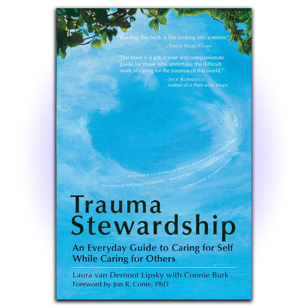Trauma Stewardship: An Everyday Guide to Caring for Self While Caring for Others - HerbaleBook™