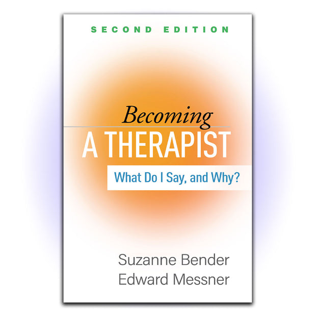 Becoming a Therapist: What Do I Say, and Why? Second Edition - HerbaleBook™