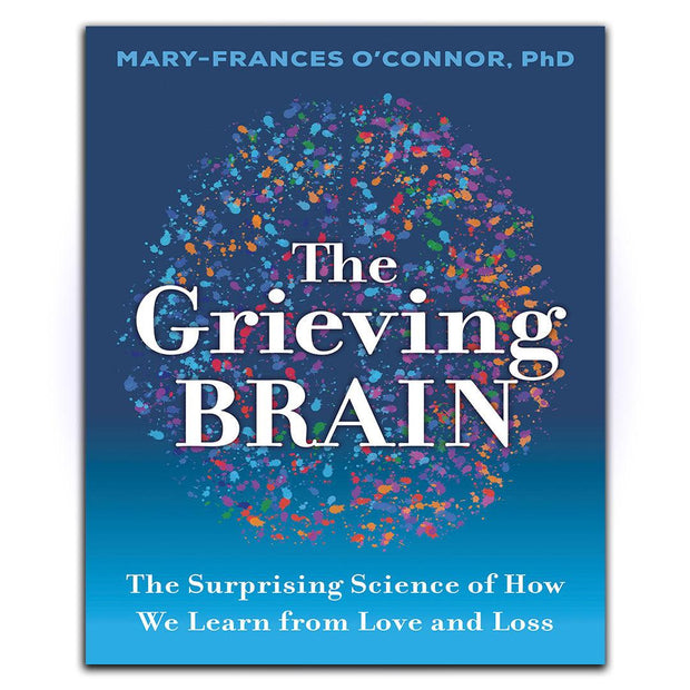 The Grieving Brain: The Surprising Science of How We Learn from Love and Loss - HerbaleBook™