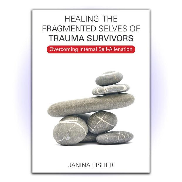 Healing the Fragmented Selves of Trauma Survivors: Overcoming Internal Self-Alienation - HerbaleBook™