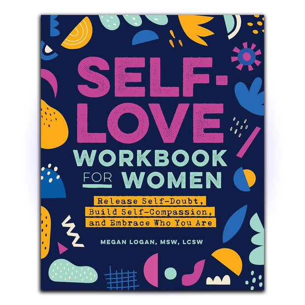 Self-Love Workbook for Women: Release Self-Doubt, Build Self-Compassion, and Embrace Who You Are - HerbaleBook™