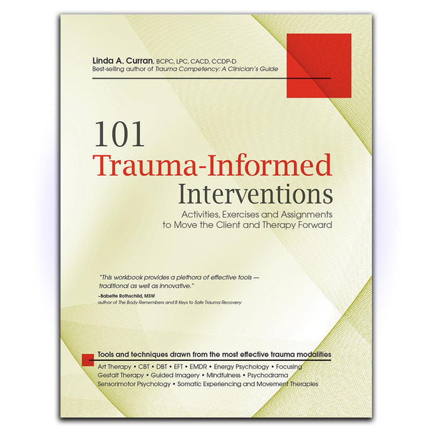 101 Trauma-Informed Interventions: Activities, Exercises and Assignments to Move the Client and Therapy Forward - HerbaleBook™